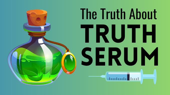Truth Serum